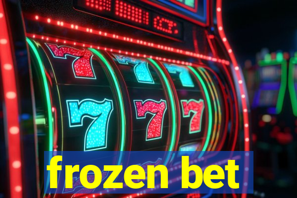 frozen bet